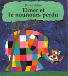 Couverture du livre « Elmer et le nounours perdu » de David Mckee aux éditions Kaleidoscope