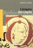 Couverture du livre « L'enigme des cagots » de Gilbert Loubes aux éditions Sud Ouest Editions