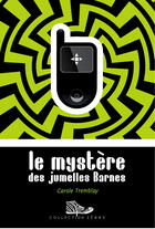 Couverture du livre « Le mystère des jumelles Barnes » de Carole Tremblay aux éditions Bayard Canada