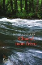 Couverture du livre « Chacal, mon frère » de Couturier Gracia aux éditions Editions David