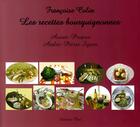 Couverture du livre « Les recettes bourguignonnes » de Francoise Colin aux éditions Clea