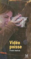 Couverture du livre « Video poisse » de Frank Andriat aux éditions Mijade