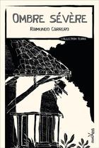 Couverture du livre « Ombre sévère » de Fernando Vilela et Raimundo Carrero aux éditions Anacaona