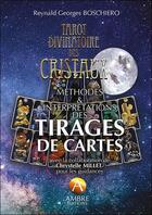 Couverture du livre « Tirage de cartes avec le tarot divinatoire des cristaux » de Reynald-Georges Boschiero aux éditions Ambre