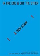 Couverture du livre « Museum in progress art in public spaces and in media. in one end & out the other [ & then aga /angl » de Muhlemann Hartl Kasp aux éditions Walther Konig