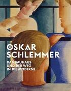 Couverture du livre « Oskar schlemmer das bauhaus und der weg in die moderne » de  aux éditions Arnoldsche