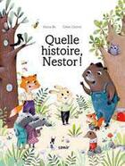Couverture du livre « Quelle histoire, Nestor ! » de Celine Chevrel et Heyna Be aux éditions Samir