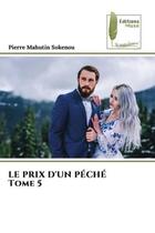 Couverture du livre « LE PRIX D'UN PÉCHÉ Tome 5 » de Pierre Mahutin Sokenou aux éditions Muse