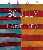Couverture du livre « Sean scully land sea » de Eccher Danilo aux éditions Skira