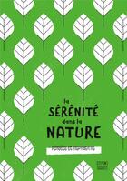 Couverture du livre « La sérénité dans la nature » de Stefano Agabio aux éditions White Star