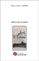 Couverture du livre « Affaire de causalité » de Fabio Lucille Oliveira aux éditions Chapitre.com