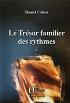 Couverture du livre « Le trésor familier des rythmes » de Daniel Cohen aux éditions Orizons