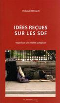 Couverture du livre « Idées reçues sur les SDF : regard sur une réalité complexe (2e édition) » de Thibaut Besozzi aux éditions Le Cavalier Bleu