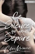 Couverture du livre « Ce silence qui nous sépare » de Celine Musmeaux aux éditions Nymphalis