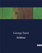 Couverture du livre « Isidora » de George Sand aux éditions Culturea