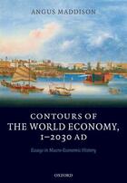 Couverture du livre « Contours of the World Economy 1-2030 AD: Essays in Macro-Economic Hist » de Angus Maddison aux éditions Oup Oxford