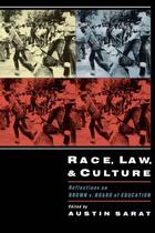 Couverture du livre « Race, Law, and Culture: Reflections on Brown v. Board of Education » de Austin Sarat aux éditions Oxford University Press Usa