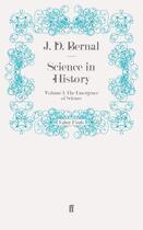 Couverture du livre « Science in History » de Bernal J D aux éditions Faber And Faber Digital
