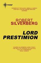 Couverture du livre « Lord Prestimion » de Robert Silverberg aux éditions Orion Digital