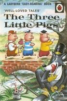 Couverture du livre « Well-Loved Tales: The Three Little Pigs » de Ladybird aux éditions Ladybird