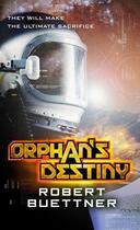 Couverture du livre « Orphan's Destiny » de Robert Buettner aux éditions Little Brown Book Group Digital