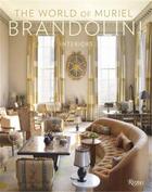 Couverture du livre « The world of muriel brandolini: interiors » de Brandolini aux éditions Rizzoli