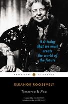 Couverture du livre « Tomorrow Is Now » de Roosevelt Eleanor aux éditions Penguin Group Us