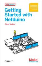 Couverture du livre « Getting Started with Netduino » de Chris Walker aux éditions O'reilly Media