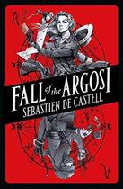 Couverture du livre « FALL OF THE ARGOSI - SPELLSLINGER » de Sebastien De Castell aux éditions Hot Key Books