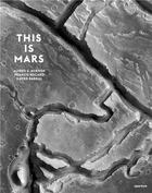 Couverture du livre « This is mars » de Barral Xavier/Mcewen aux éditions Aperture