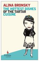 Couverture du livre « The Hottest Dishes of the Tartar Cuisine » de Alina Bronsky aux éditions Europa