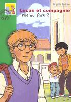 Couverture du livre « Lucas et compagnie - pile ou face ? » de Peskine B aux éditions Le Livre De Poche Jeunesse