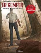 Couverture du livre « Ed Kemper ; dans la peau d'un serial killer » de Thomas Mosdi et David Jouvent aux éditions Robinson