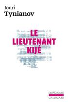 Couverture du livre « Le lieutenant kije / une majeste en cire / l'adolescent-miracle » de Iouri Tynianov aux éditions Gallimard
