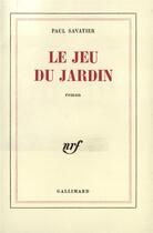 Couverture du livre « Le jeu du jardin » de Savatier Paul aux éditions Gallimard