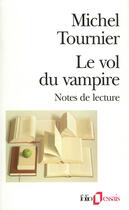 Couverture du livre « Le vol du vampire ; notes de lecture » de Michel Tournier aux éditions Gallimard