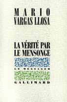 Couverture du livre « La vérité par le mensonge » de Mario Vargas Llosa aux éditions Gallimard