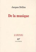 Couverture du livre « De la musique » de Jacques Drillon aux éditions Gallimard