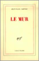 Couverture du livre « Le mur » de Jean-Paul Sartre aux éditions Gallimard (patrimoine Numerise)