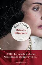 Couverture du livre « Retour à Ellinghurst » de Clare Clark aux éditions Flammarion