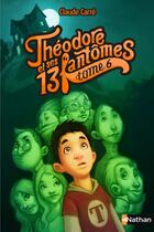 Couverture du livre « Théodore et ses 13 fantômes t.6 ; l'Ecosse » de Carré Claude aux éditions Nathan