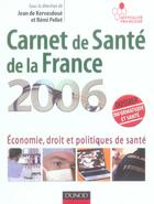 Couverture du livre « Carnet De Sante De La France 2006 » de Jean De Kervasdoue aux éditions Dunod