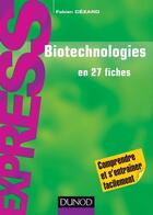 Couverture du livre « Biotechnologies en 27 fiches ; rappels de cours et exercices corrigés (2e édition) » de Fabien Cezard aux éditions Dunod