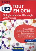 Couverture du livre « UE2 tout en QCM ; biologie cellulaire, histologie, embryologie (3e édition) » de Alexandre Fradagrada et Frederique Pluciennik aux éditions Ediscience
