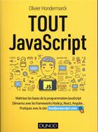 Couverture du livre « Tout JavaScript » de Olivier Hondermarck aux éditions Dunod