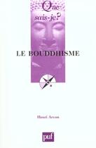 Couverture du livre « Bouddhisme (20e edition) (le) » de Henri Arvon aux éditions Que Sais-je ?