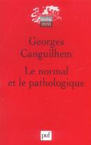 Couverture du livre « Le normal et le pathologique (10eme ed) (10e édition) » de Georges Canguilhem aux éditions Puf
