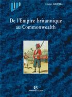 Couverture du livre « De l'Empire britannique au Commonwealth » de Nicolas Grimal aux éditions Armand Colin