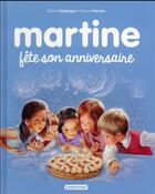 Couverture du livre « Martine Tome 1 : Martine fête son anniversaire » de Marcel Marlier et Gilbert Delahaye aux éditions Casterman
