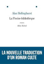 Couverture du livre « La piscine-bibliothèque » de Alan Hollinghurst aux éditions Albin Michel